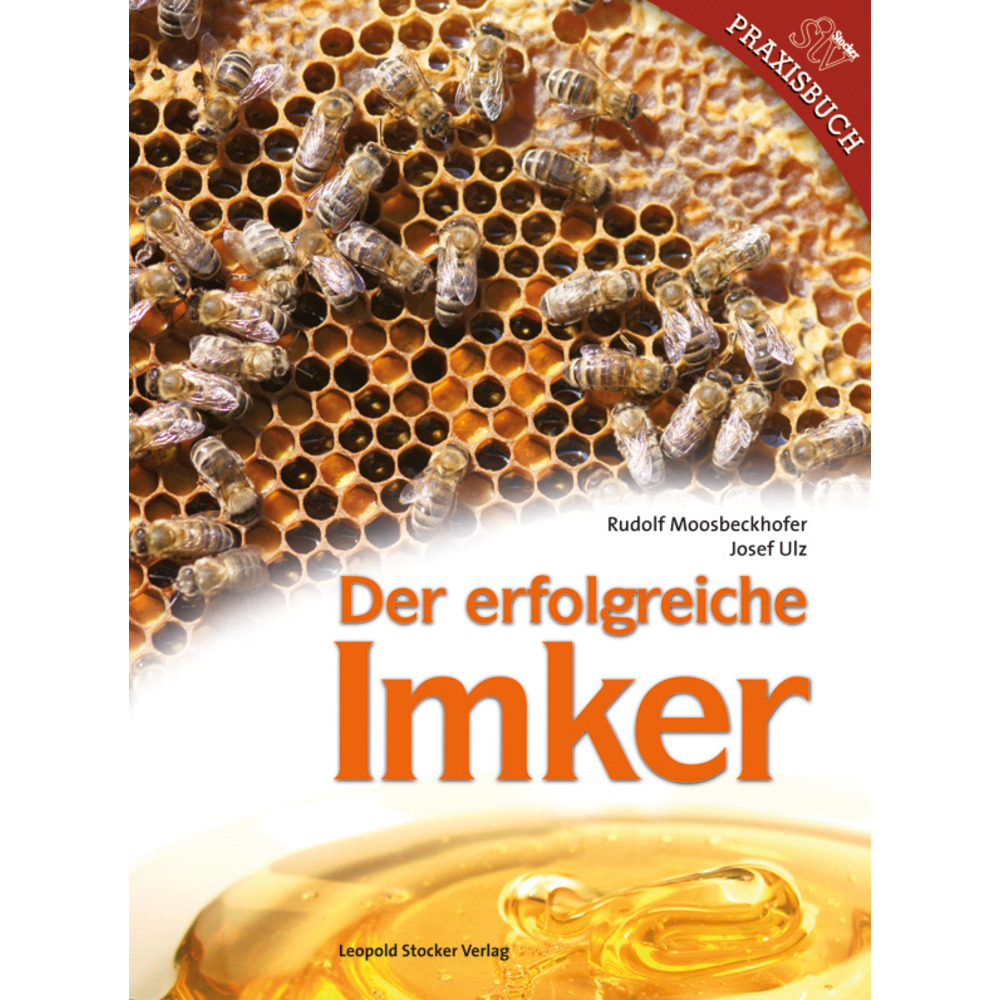 Buch - Der Erfolgreiche Imker von Rudolf Moosbeckhofer und Josef Ulz